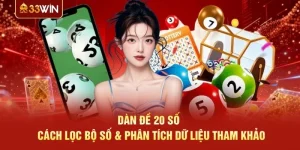 Dàn Đề 20 Số – Cách Lọc Bộ Số & Phân Tích Dữ Liệu Tham Khảo