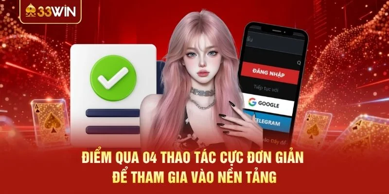Điểm qua 04 thao tác cực đơn giản để tham gia vào nền tảng Điểm qua 04 thao tác cực đơn giản để tham gia vào nền tảng